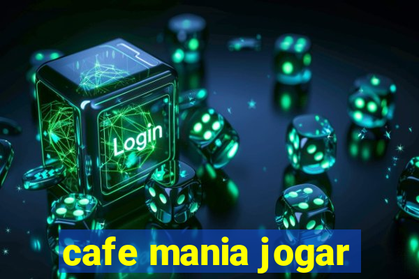 cafe mania jogar